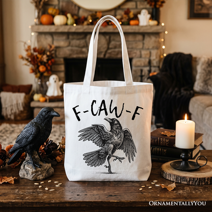 F-CAW-F Gothic Raven Tote Bag, Snarky Halloween Gift Shopper for Sassy Goths and Crow Lovers